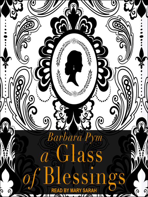 Title details for A Glass of Blessings by Barbara Pym - Available